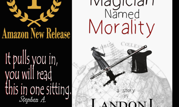 A Magician Named Morality by Landon L. Rogers Reaches #1